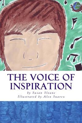 The Voice Of Inspiration by Suarez, Alex