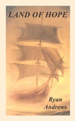 Land of Hope by Andrews, Ryan