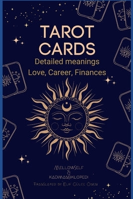 Tarot Cards for Everyone: Detailed Meanings - Love, Career, Finances by Önen, Elif Gülce