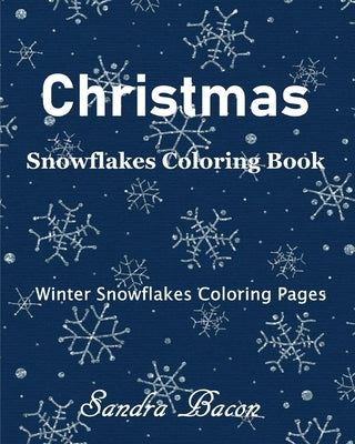 Christmas Snowflakes Coloring Book by Bacon, Sandra