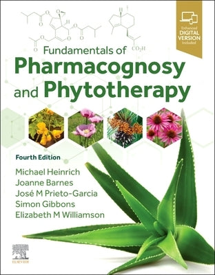 Fundamentals of Pharmacognosy and Phytotherapy by Heinrich, Michael