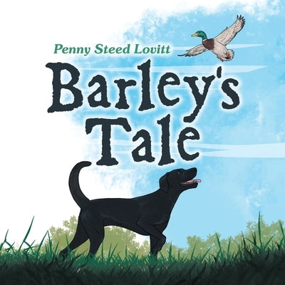 Barley's Tale by Lovitt, Penny Steed