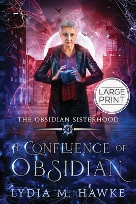 A Confluence of Obsidian by Hawke, Lydia M.