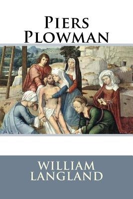 Piers Plowman William Langland by Benitez, Paula