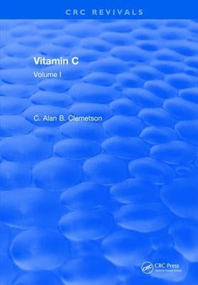 Vitamin C: Volume I by Clemetson, Alan B.