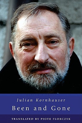 Been and Gone by Kornhauser, Julian