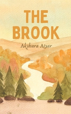 The Brook by Aiyar, Akshara