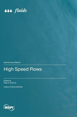 High Speed Flows by Azarova, Olga A.