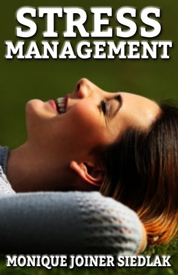 Stress Management by Joiner Siedlak, Monique