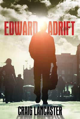 Edward Adrift by Lancaster, Craig