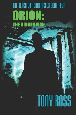 Orion: The Hidden Man by Ross, Tony