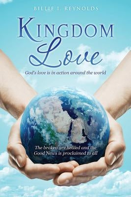 Kingdom Love by Reynolds, Billie I.