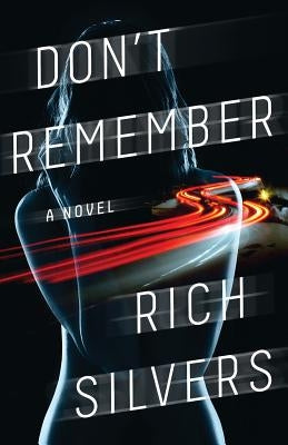Don't Remember by Silvers, Rich