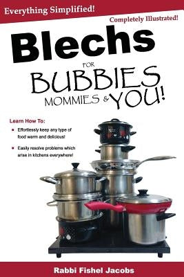Blechs for Bubbies Mommies and You! by Jacobs, Rabbi Fishel
