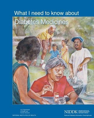 What I Need to Know About Diabetes Medicines by Health, National Institutes of