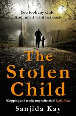 The Stolen Child by Kay, Sanjida