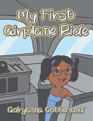 My First Airplane Ride by Cottemond, Adryanna