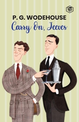 Carry On, Jeeves by Wodehouse, P. G.