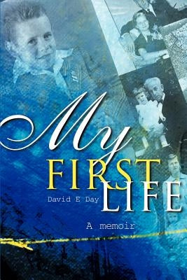 My First Life by Day, David E.