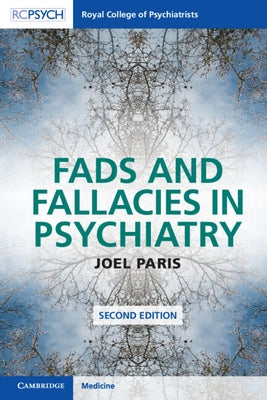 Fads and Fallacies in Psychiatry by Paris, Joel