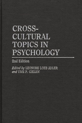 Cross-Cultural Topics in Psychology: 2nd Edition by Adler, Leonore Loeb