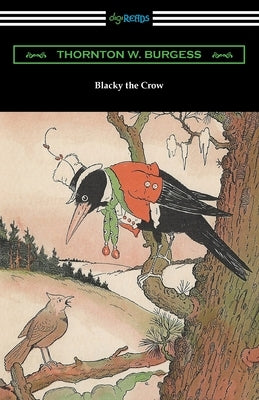 Blacky the Crow by Burgess, Thornton W.