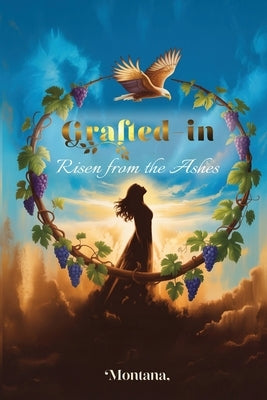 Grafted-In 'Risen from the Ashes' by Montana