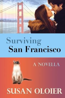 Surviving San Francisco by Oloier, Susan