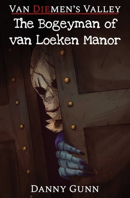 The Bogeyman of van Loeken Manor by Americo, Chia
