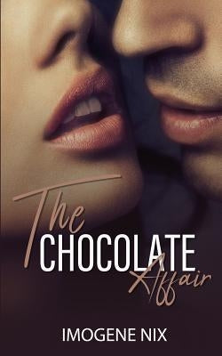 The Chocolate Affair by Nix, Imogene