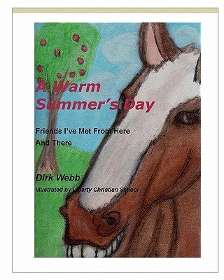 A Warm Summer's Day by School, Liberty Christian