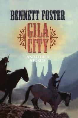 Gila City by Foster, Bennett