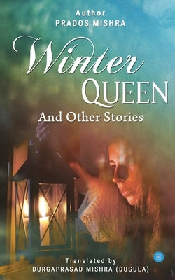 Winter Queen And Other Stories by Mishra, Prados