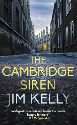The Cambridge Siren: The Thrilling Wartime Mystery by Kelly, Jim
