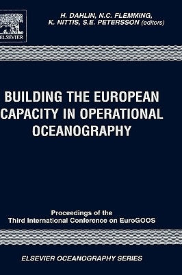 Building the European Capacity in Operational Oceanography: Proceedings 3rd Eurogoos Conference Volume 69 by Dahlin, H.