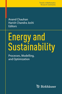Energy and Sustainability: Processes, Modelling and Optimization by Chauhan, Anand