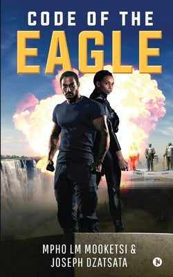 Code of the Eagle by Joseph Dzatsata