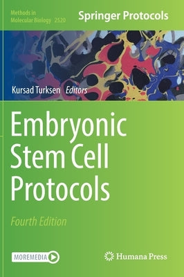 Embryonic Stem Cell Protocols by Turksen, Kursad