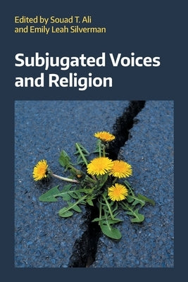 Subjugated Voices and Religion by Ali, Souad T.