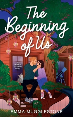 The Beginning of Us by Mugglestone, Emma