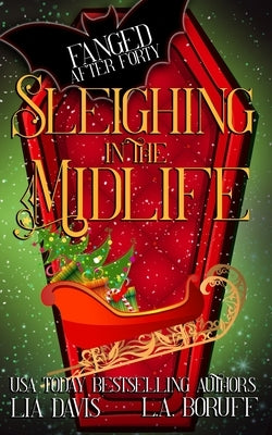 Sleighing in the Midlife: A Paranormal Cozy Mystery Christmas Story by Boruff, L. a.