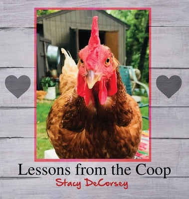 Lessons from the Coop by Decorsey, Stacy