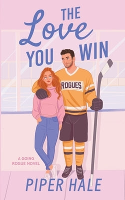 The Love You Win by Hale, Piper