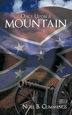 Once Upon a Mountain by Cummings, Noel B.