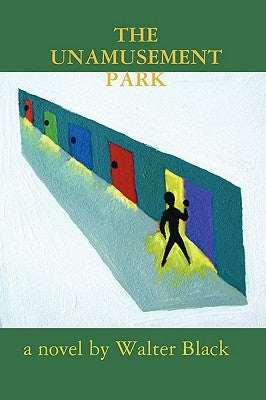 The Unamusement Park by Black, Walter