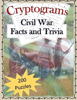 Cryptograms - Civil War Facts and Trivia by Libby, Michelle