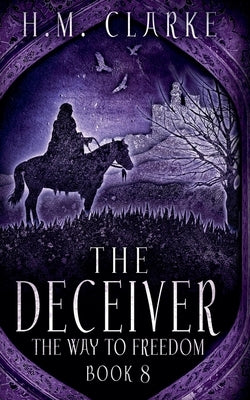 The Deceiver by Clarke, H. M.