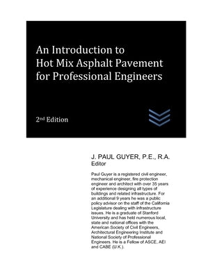 An Introduction to Hot Mix Asphalt Pavement for Professional Engineers by Guyer, J. Paul