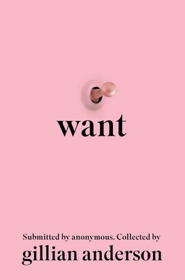 Want: Women's Fantasies in the Twenty-First Century by Anderson, Gillian