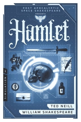 Hamlet: Book One of the Post Apocalyptic Space Shakespeare Series by Shakespeare, William